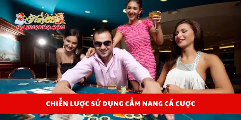 Chiến lược sử dụng cẩm nang cá cược