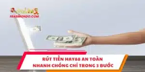 Rút Tiền HAY88 An Toàn, Nhanh Chóng Chỉ Trong 3 Bước