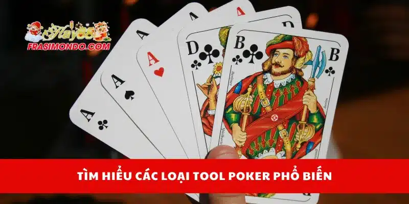 Tool Poker Online - Phân Tích Bài Đối Thủ Cực Chính Xác Từ Hay88 2 Tìm hiểu các loại tool poker phổ biến
